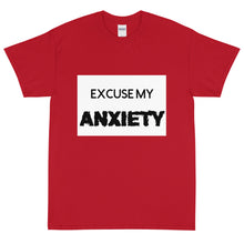 Load image into Gallery viewer, Excuse My Anxiety: Short Sleeve T-Shirt