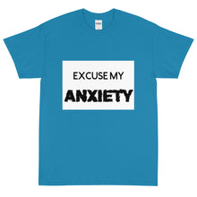 Load image into Gallery viewer, Excuse My Anxiety: Short Sleeve T-Shirt