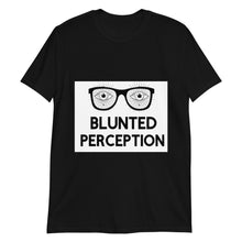 Load image into Gallery viewer, Blunted Perception : Short-Sleeve Unisex T-Shirt