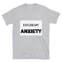 Load image into Gallery viewer, Excuse My Anxiety: Short-Sleeve Unisex T-Shirt
