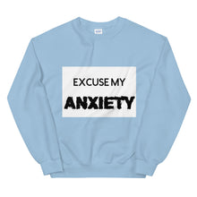 Load image into Gallery viewer, Excuse My Anxiety: Unisex Sweatshirt