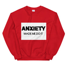 Load image into Gallery viewer, Anxiety made me do it : Unisex Sweatshirt