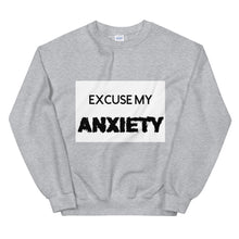 Load image into Gallery viewer, Excuse My Anxiety: Unisex Sweatshirt
