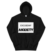 Load image into Gallery viewer, Excuse My Anxiety: Unisex Hoodie