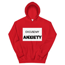 Load image into Gallery viewer, Excuse My Anxiety: Unisex Hoodie