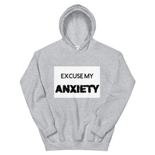 Load image into Gallery viewer, Excuse My Anxiety: Unisex Hoodie